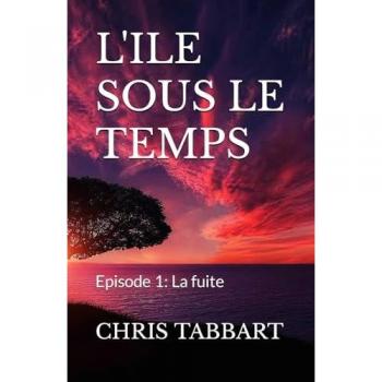 L'ILE SOUS LE TEMPS (L'île sous le temps, Band 1)