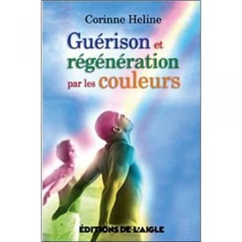 Corinne Heline Guérison Et Régénération Par Les Couleurs