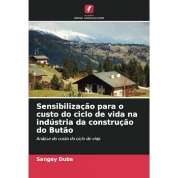 Duba, Sangay: Sensibilização para o custo do ciclo de vida na indústria da construção do Butão