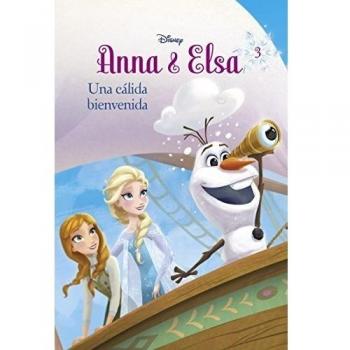 Frozen. Anna y Elsa. Una cálida bienvenida: Narrativa 3 (Tapa dura).