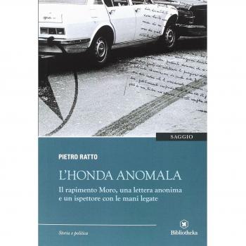 L'Honda anomala. Il rapimento Moro, una lettera anonima e un ispettore con le mani legate