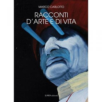 Racconti d'arte e di vita. Ediz. illustrata