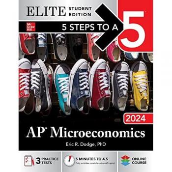 McGraw-Hill Publishing Company 5 Steps to a 5: AP Microeconomics 2024, Elite Edition