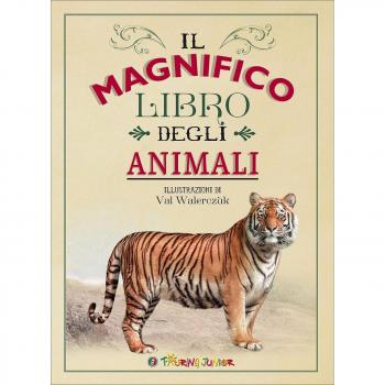 Il magnifico libro degli animali. Ediz. a colori