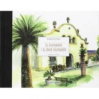 Barcelona Carnet de Voyage. El Guinardó i el Baix Guinardó