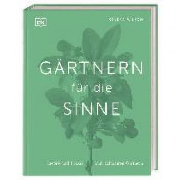 Wilson, Kendra: Gärtnern für die Sinne