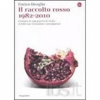 Raccolto rosso. La mafia, l'Italia. E poi venne giù tutto