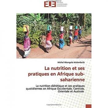 Nkongolo Mulambuila, Michel: La nutrition et ses pratiques en Afrique sub-saharienne