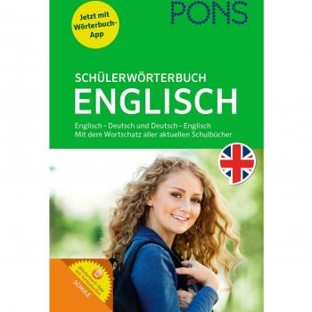 PONS Schülerwörterbuch Englisch-Deutsch / Deutsch-Englisch: Mit dem Wortschatz aller relevanten Lehrwerke. Mit App.