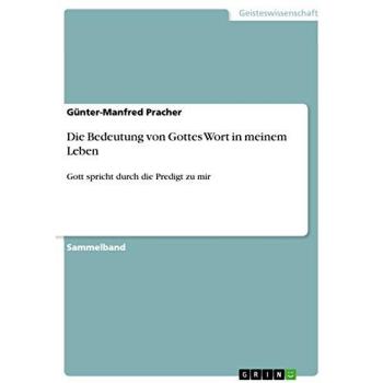 Die Bedeutung von Gottes Wort in meinem Leben: Gott spricht durch die Predigt zu mir