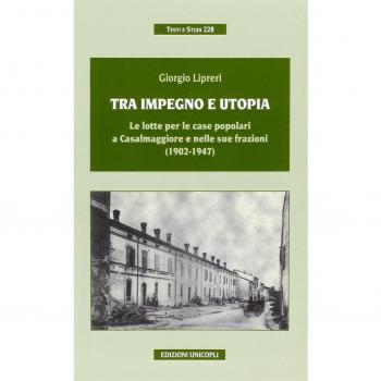 Tra impegno e utopia. Le lotte per le case popolari a Casalmaggiore e nelle sue frazioni