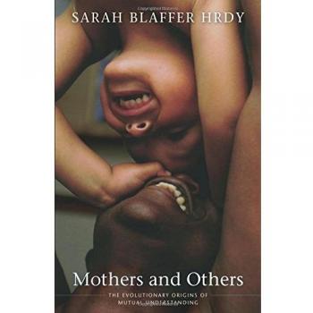 Mothers and Others: The Evolutionary Origins of Mutual Understanding