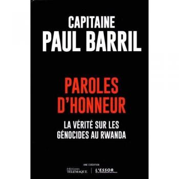 Paroles d'honneur : La vérité sur le génocide au Rwanda
