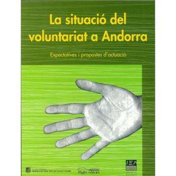 La situació del voluntariat a andorra: expectatives i propostes d'actuació