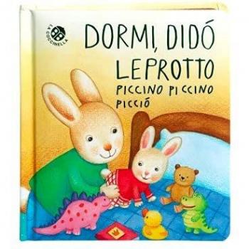 Dormi, Didò leprotto piccino piccino picciò. Ediz. a colori