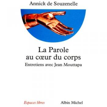Parole Au Co Eur Du Corps (La) (Collections Spiritualites)