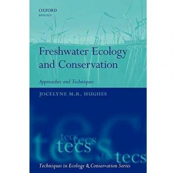 Freshwater Ecology and Conservation: Approaches and Techniques