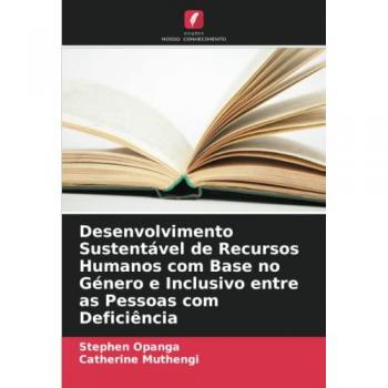 Desenvolvimento Sustentável de Recursos Humanos com Base no Género e Inclusivo entre as Pessoas com Deficiência