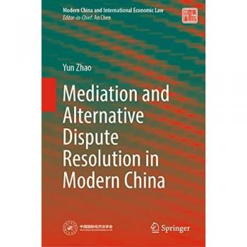 Mediation and Alternative Dispute Resolution in Modern China