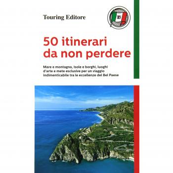 50 itinerari da non perdere. Mare e montagna, isole e borghi, luoghi d'arte e me