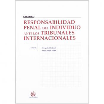 Responsabilidad Penal del Individuo ante los Tribunales Internacionales