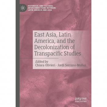 East Asia Latin America and the Decolonization of Transpacific Studies