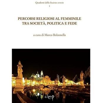 Percorsi religiosi al femminile tra società, politica e fede