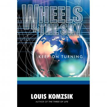 Wheels in the Sky: Keep on Turning