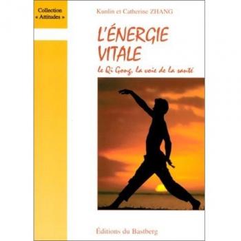 L'énergie vitale : Le Qi gong, voie de la santé