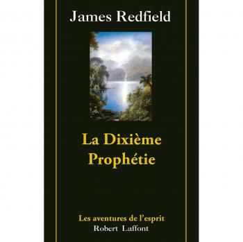 La Dixième Prophétie. La suite de La Prophétie des Andes