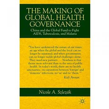 The Making of Global Health Governance: China and the Global Fund to Fight AIDS, Tuberculosis, and Malaria