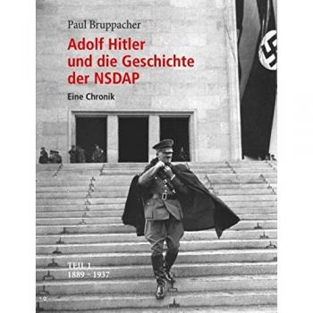 Adolf Hitler und die Geschichte der NSDAP