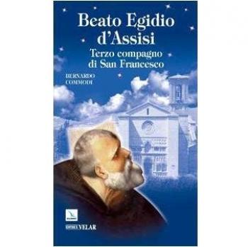 Beato Egidio d'Assisi. Terzo compagno di San Francesco