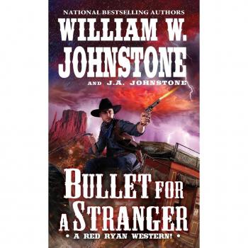 Bullet for a Stranger by J. A. Johnstone