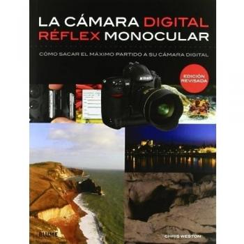 Cámara digital réflex monocular: Cómo sacar el máximo partido a su cámara digital