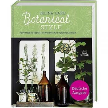 Botanical Style: Von Vintage bis Tropical