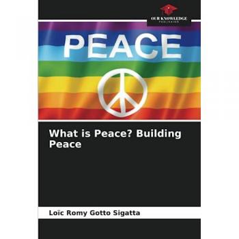Gotto Sigatta, Loïc Romy: What is Peace? Building Peace