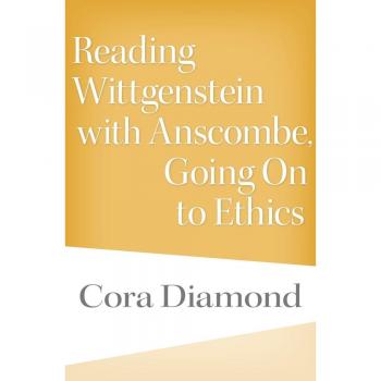 Reading Wittgenstein with Anscombe, Going On to Ethics