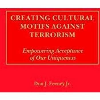 Creating Cultural Motifs Against Terrorism: Empowering Acceptance of Our Uniqueness