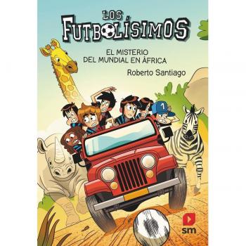 El misterio del mundial en África (Los Futbolísimos, Band 22)
