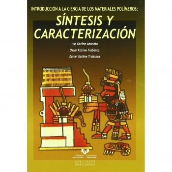 Introducción a la ciencia de los materiales polímeros. Síntesis y caracterización