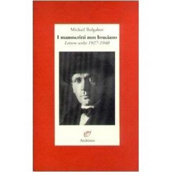 I manoscritti non bruciano. Lettere scelte
