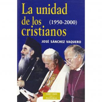La unidad de los cristianos (1950-2000)