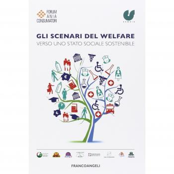Gli scenari del welfare. Verso uno stato sociale sostenibile
