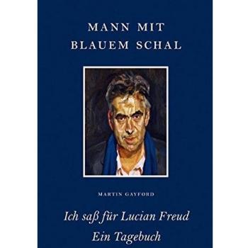 Mann mit blauem Schal: Ich saß für Lucian Freud