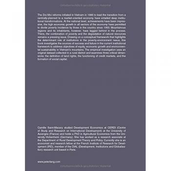 Microeconomic Impacts of Institutional Change in Vietnam's Northern Uplands: Empirical Studies on Social Capital, Land and Credit Institutions