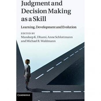 Judgment and Decision Making as a Skill