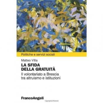 La sfida della gratuità. Il volontariato a Brescia tra altruismo e istituzioni