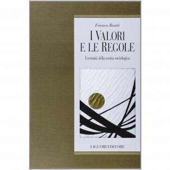 I valori e le regole. I termini della teoria sociologica