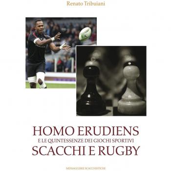 Homo Erudiens e le quintessenze dei giochi sportivi scacchi e rugby